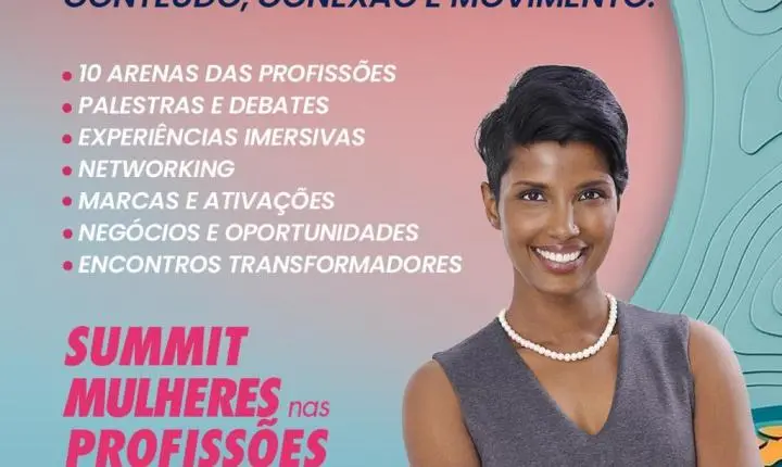 SÃO PAULO RECEBERÁ SUMMIT MULHERES NAS PROFISSÕES COM PALESTRAS, NETWORKING E OPORTUNIDADES